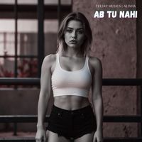Alisha - Ab tu nahi