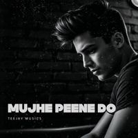 TeeJay - Mujhe Peene Do