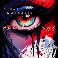 Linus Larrabee - HOUSE OF WAX (25mix)