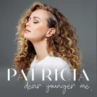 PATRICIA - dear younger me