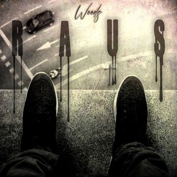 WOODS - Raus