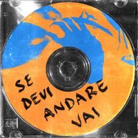 Dada - Se devi andare vai