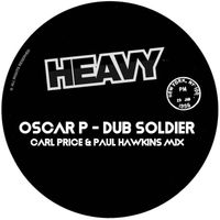 Oscar P - Dub Soldier (Carl Price & Paul Hawkins Mix)