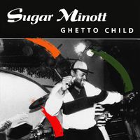 Sugar Minott - Ghetto Child