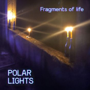 Polar Lights - Fragments of life