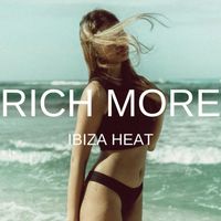 RICH MORE - Ibiza Heat