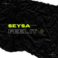 Seysa - Feel It