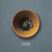 a balladeer - Hail Mary