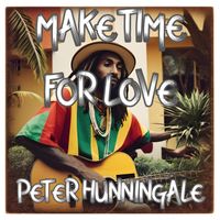 Peter Hunnigale - Make Time For Love (2025 Remastered)