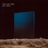 John Lord Fonda - Walk Again