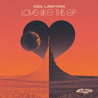 Col Lawton - Love Like This