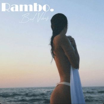 Rambo - Bad Vibes (Explicit)