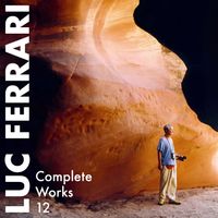 Luc Ferrari - Complete Works 12