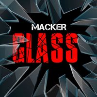 Macker - Glass (Explicit)