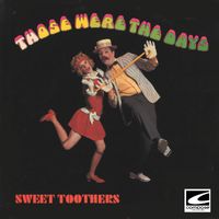 Sweet Toothers - Those Were The Days
