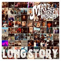 Matt Warren - Long Story