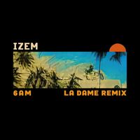 iZem - 6AM (La Dame remix)