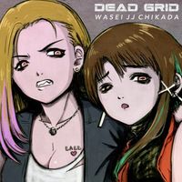 WASEI JJ CHIKADA - Dead Grid