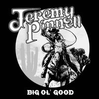 Jeremy Pinnell - Big Ol' Good