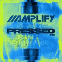 Amplify - Pressed