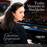 Christina Grigoryants - Twelve Moments in Stockholm