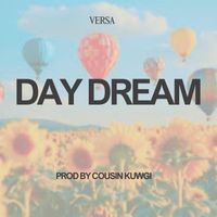 Versa - Day Dream (Explicit)