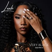 Leah - Very Black (Deal Wit It) (Explicit)