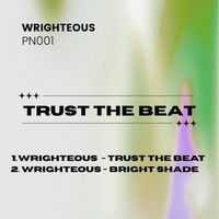 Wrighteous - Trust The Beat