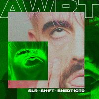 SLR - AWRT (Sh1ft, Bned1ct0 Remix)