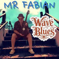 Mr Fabian - Wave Blues