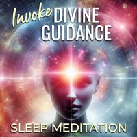 Nicky Sutton - Invoke Divine Guidance Sleep Meditation