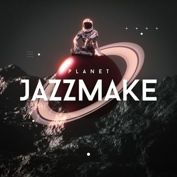 Jazzmake - Planet