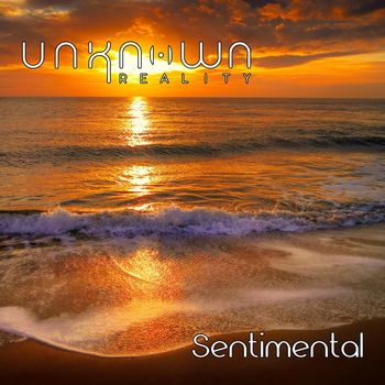 Unknown Reality - Sentimental