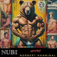 Nubi - Präsentiert Norbert Hannibal (Explicit)