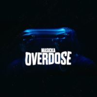 Masicka - Overdose (Explicit)