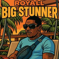 Royall - Big Stunner