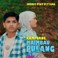 Jeriko - KAMPUANG MAIMBAU PULANG