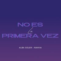 Alba Soler - No Es la Primera Vez
