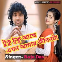Raju Das - Tuku Tuku Aachhe Ekhon Aamar Jibon Ta