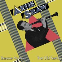 Artie Shaw - Bésame Mucho / That Old Feeling