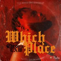 Chronic Law - Which Place (Explicit)