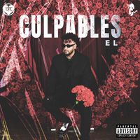 EL - Somos Culpables (Explicit)