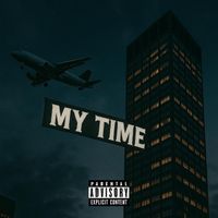 6ix - My Time (Explicit)