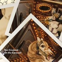 Ben Crosland - On the Carousel