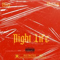 BigBoss - Night Life (Explicit)