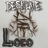 Desklate - Loco (Remastered (2025)) (Explicit)