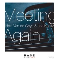 Lee Konitz & Hein Van de Geyn - Meeting Again