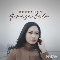 Nadya - Bertahan di Masa Lalu