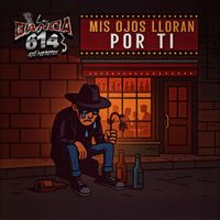 La Banda 614 - Mis Ojos Lloran Por Ti