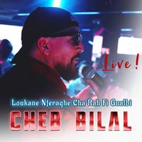 Cheb Bilal - Loukane Nferaghe Cha Rah Fi Gualbi (Live !)